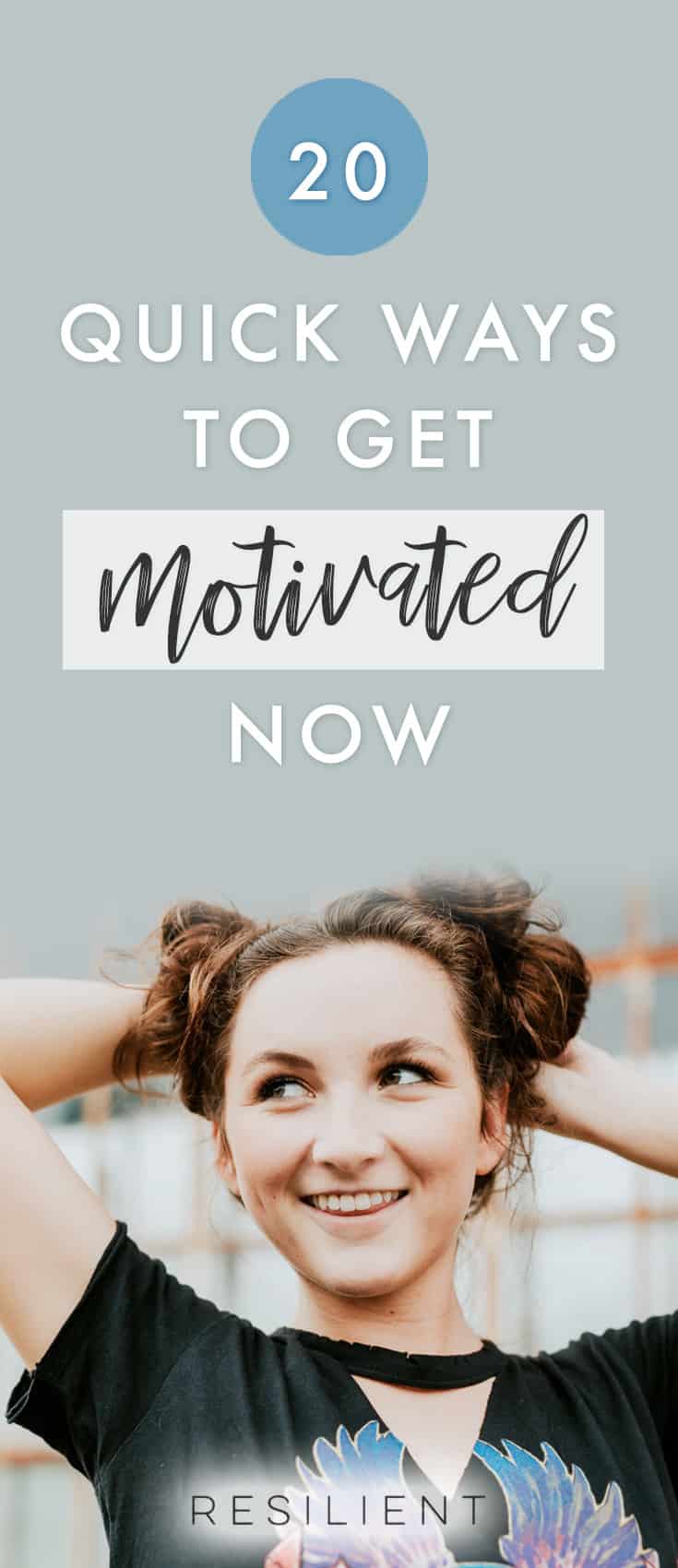20 Quick Ways to Get Motivated Again