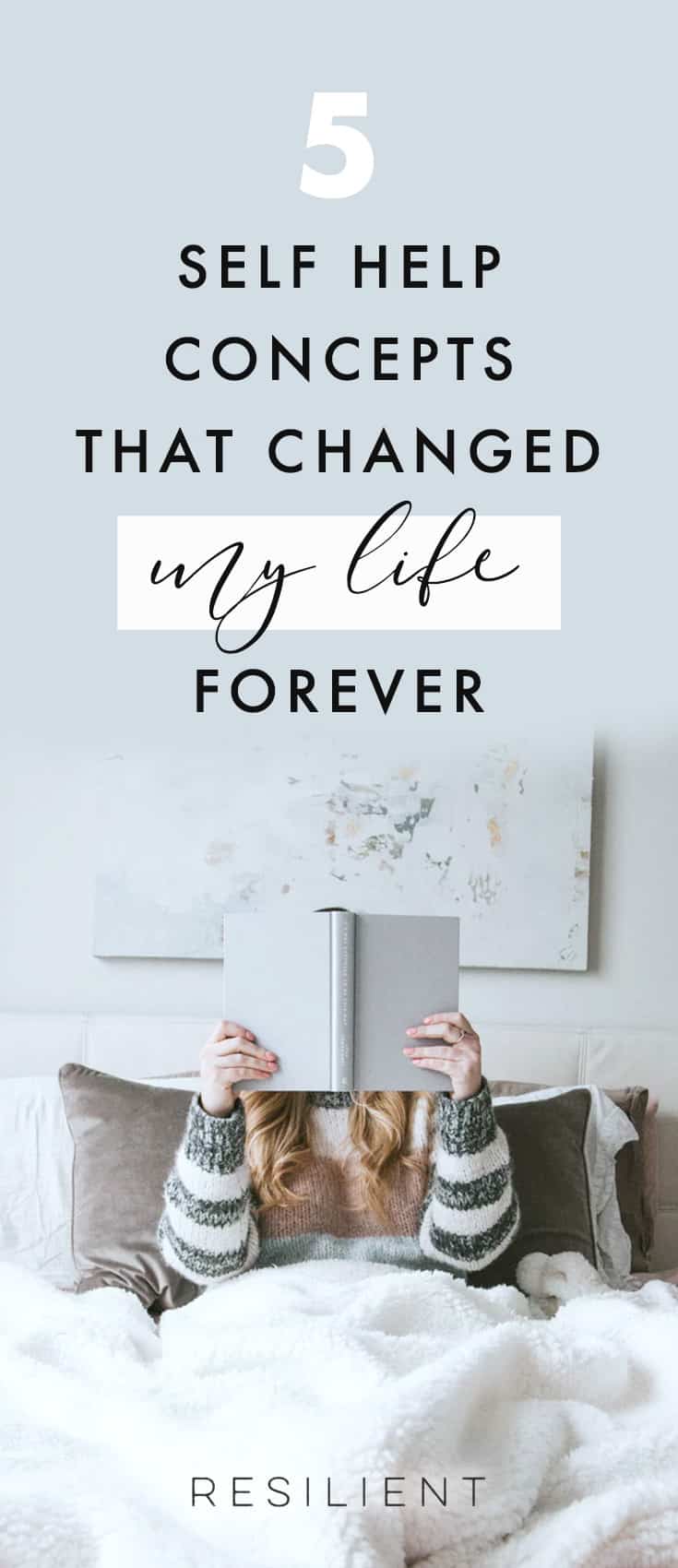5 Self Help Concepts that Changed My Life Forever