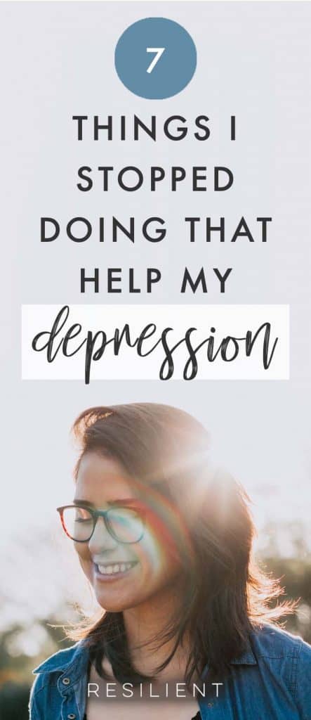 7 Things I Don't Do that Help My Depression