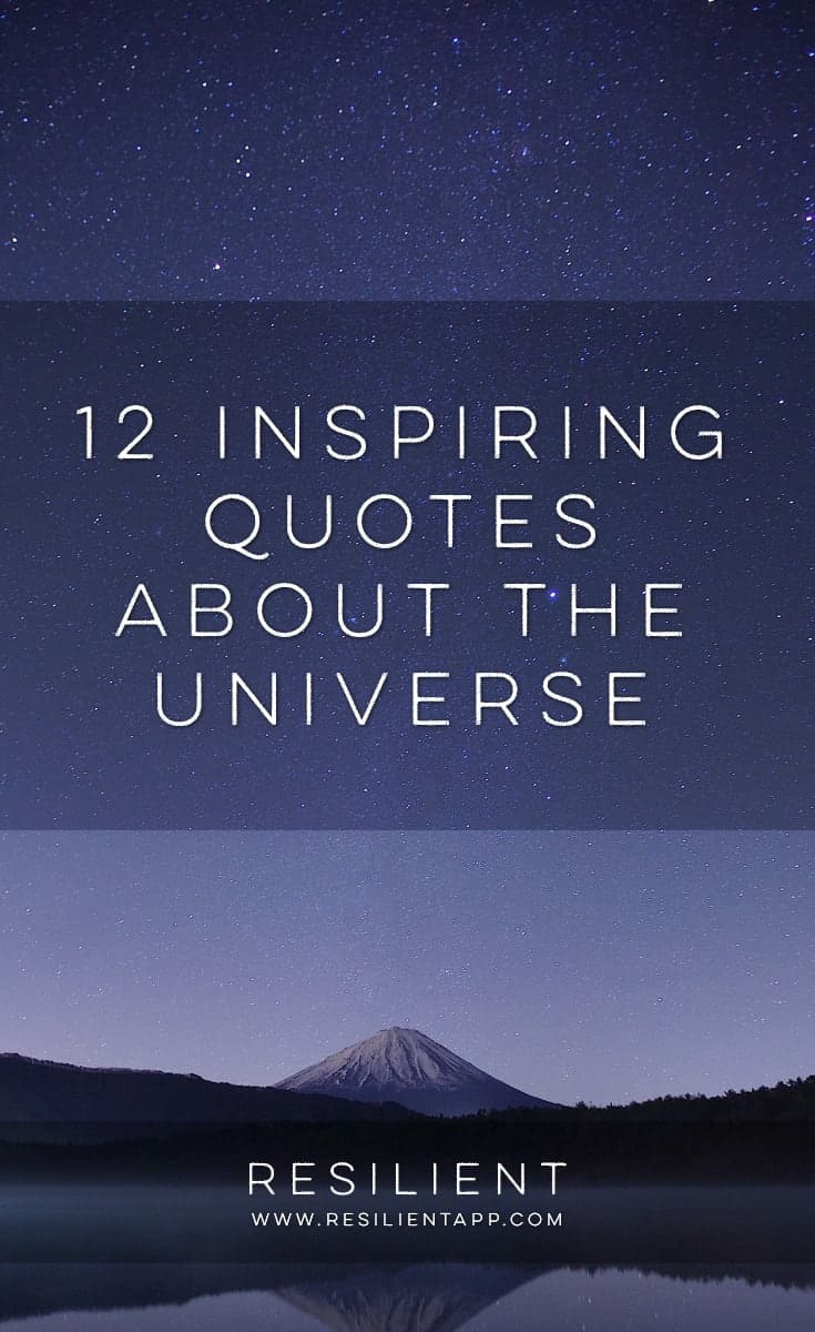 The universe is a beautiful and wonderful place. Sometimes it helps to think about how big and incredibly awe-inspiring our world and the whole universe is to put things in perspective. We don't have all the answers yet, but this planet is a pretty incredible place to be and it's an amazing time to be alive. Just go outside and look up at the stars. :) Here are 12 inspiring quotes about the universe.