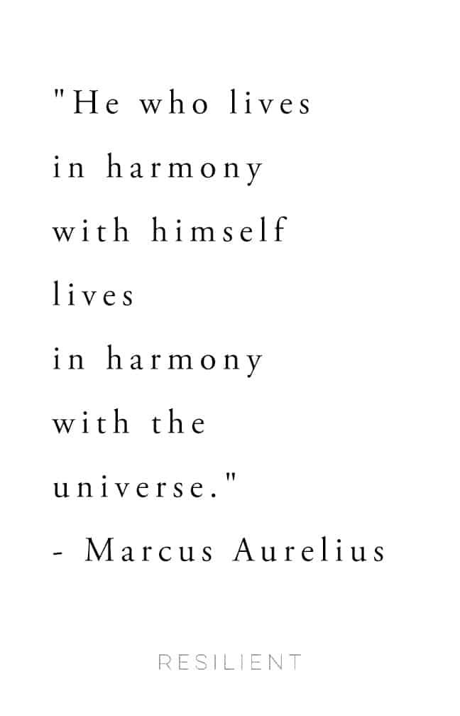 "He who lives in harmony with himself lives in harmony with the universe." - Marcus Aurelius Universe Quotes