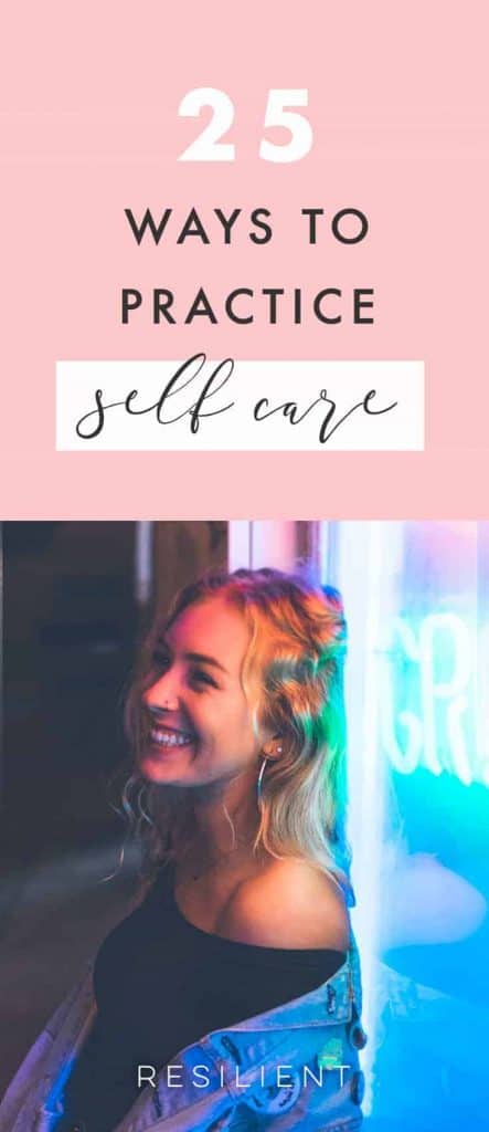 25 Ways to Practice Self Care