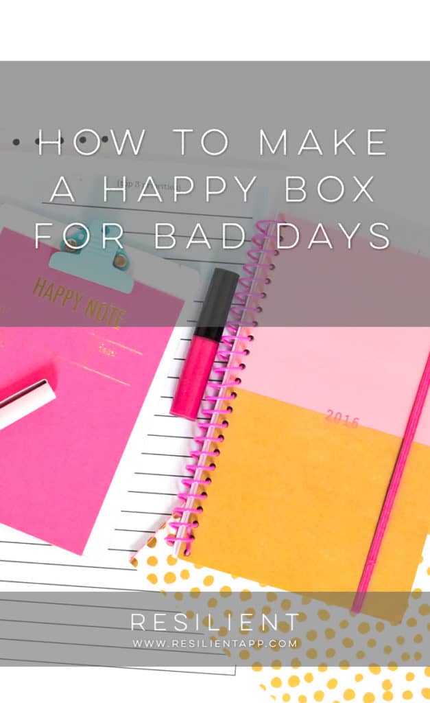 How to Make a Happy Box for Bad Days