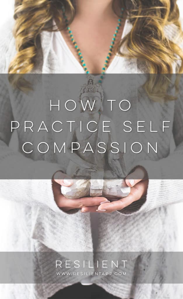 How to Practice Self Compassion