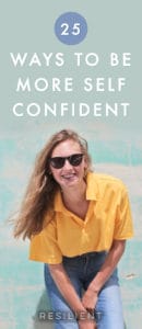 One of the things that held me back from pursuing my dreams for many years was fear of failure … and the lack of self-confidence that I needed to overcome that fear. It’s something we all face, to some degree, I think. Here are 25 ways to be more self confident.