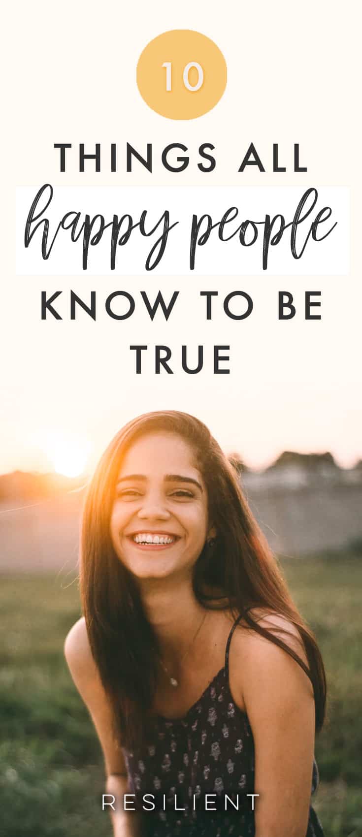 10 Things Happy People Do Differently - Resilient