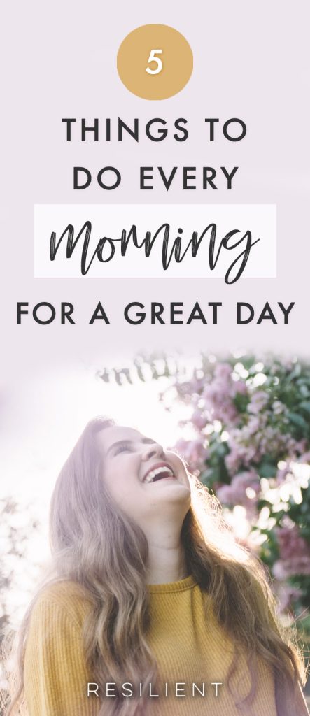 5 Things to Do Every Morning to Have a Great Day